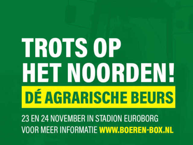 Boeren-box organiseert agrarische beurs 'Trots op het Noorden'